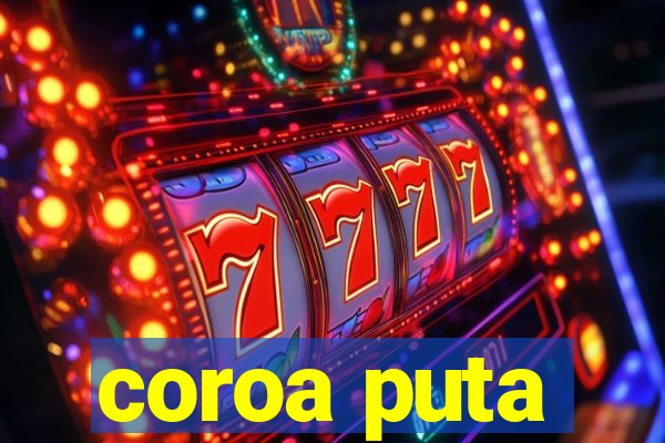 coroa puta